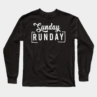 sunday runday Long Sleeve T-Shirt